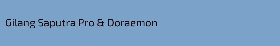 Gilang Saputra Pro & Doraemon